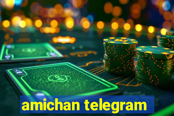 amichan telegram